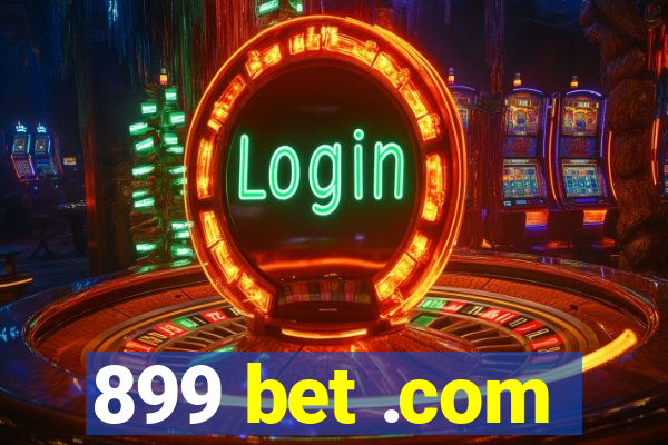 899 bet .com